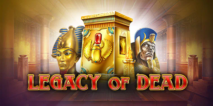 Tips Sukses Bermain Slot Legacy of Dead