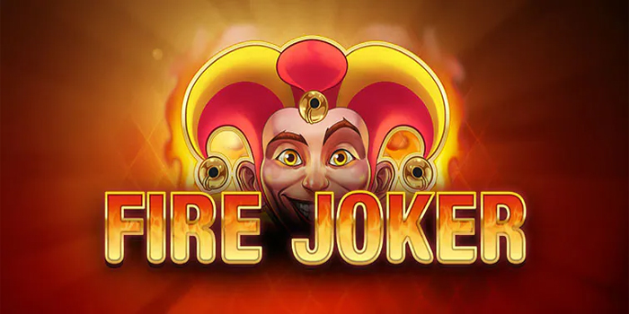 Teknik Jitu Menang Slot Fire Joker