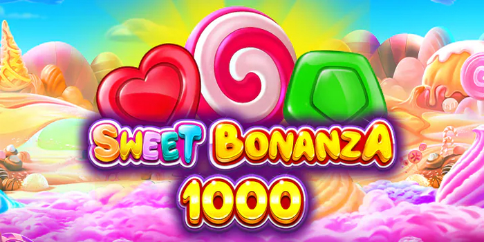 Cara Bermain Slot Sweet Bonanza 1000